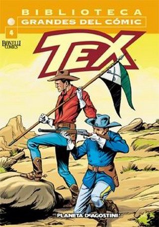 Biblioteca Grandes del Cómics: Tex, #4 (Biblioteca Grandes del Cómics: Tex, #4)