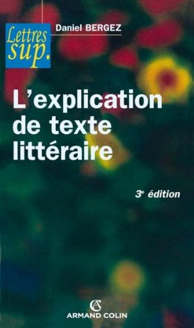 L'explication de texte littéraire (Lettres sup)