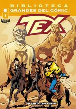 Biblioteca Grandes del Cómics: Tex, #5 (Biblioteca Grandes del Cómics: Tex, #5)