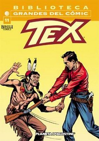 Biblioteca Grandes del Cómics: Tex, #11 (Biblioteca Grandes del Cómics: Tex, #11)