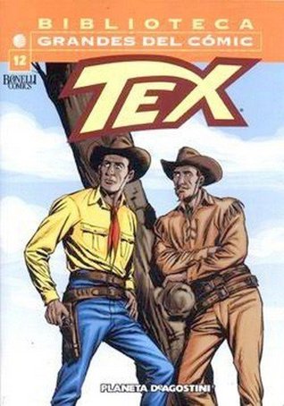 Biblioteca Grandes del Cómics: Tex, #12 (Biblioteca Grandes del Cómics: Tex, #12)