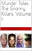 Murder Tales: The Granny Killers, Volume II