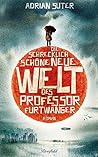 Die schrecklich schöne neue Welt des Professor Furtwanger by Adrian Suter
