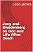 Jung and Swedenborg on God and Life After Death