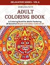 Adult Coloring Book: Coloring Book For Adults Featuring 30 Beautiful Mayan And Aztec Cultural Art (Relaxation Series 6) Adult Coloring Book: Coloring Book For Adults Featuring 30 Beautiful Mayan And Aztec Cultural Art (Relaxation Series 6)