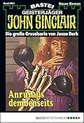 John Sinclair 21: Anruf aus dem Jenseits