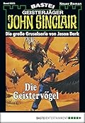 John Sinclair 23: Die Geistervögel