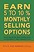 Earn 5 to 10% Monthly Selling Options by Boyce Duvall