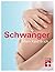 Schwanger: Mein Kind & ich (German Edition)