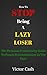 How To Stop Being A Lazy Lo...