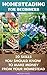 Homesteading For Beginners: 20 Skills You Should Know To Make Money From Your Homestead: (How to Build a Backyard Farm, Mini Farming Self-Sufficiency On ... farming, How to build a chicken coop,)