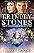 Trinity Stones