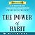 The Power of Habit by Charles Duhigg | Why We Do What We Do in Life and Business: Summary, Key Takeaways & Analysis of Charles Duhigg 's