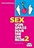 Sex - von Spass war nie die...