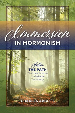 Immersion in Mormonism: especially for NEW MEMBERS and also for TEENAGERS planning their future, FRIENDS dealing with doubt, ANYONE curious about the Church