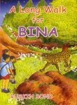 A Long Walk for Bina (Paperback)