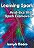 Learning Spark: Analytics With Spark Framework