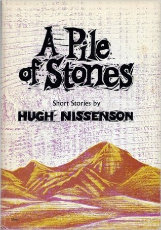 A Pile of Stones: Short Stories by Hugh Nissenson