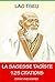 Lao Tseu ou La Sagesse Taoïste - 125 Citations: ( version enrichie d'une biographie de Lao Tseu ) (French Edition)