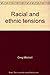 Racial and ethnic tensions: What should we do? (National issues forums)