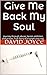 Give Me Back My Soul: Journ...