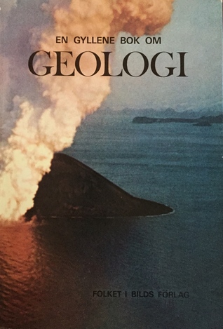 En gyllene bok om geologi: Vår föränderliga jord genom tiderna