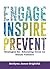 Engage. Inspire. Prevent.: Strategies for Educating Teens on Sexual Violence