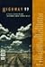Highway 99: A Literary Jour...