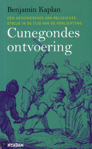 Cunegondes ontvoering: een geschiedenis van religieuze strijd in de tijd van de Verlichting
