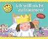 Ich will nicht aufräumen! by Tony Ross