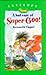 A Bad Case of Super-goo (Antelope Books)
