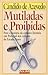 Mutiladas e proibidas: Para a história da censura literária em Portugal nos tempos do Estado Novo (Nosso mundo) (Portuguese Edition)