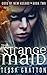 The Strange Maid by Tessa  Gratton