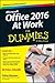 Office 2016 at Work For Dummies (For Dummies (Computer/tech))