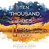 Ten Thousand Skies Above You by Claudia Gray