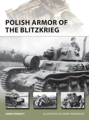 Polish Armor of the Blitzkrieg (Osprey New Vanguard #224)