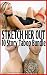 STRETCH HER OUT: 10 STORY T...