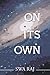 On Its Own by Swa Raj