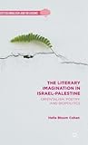 The Literary Imagination in Israel-Palestine: Orientalism, Poetry, and Biopolitics (Postcolonialism and Religions)