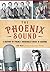 The Phoenix Sound: A Histor...