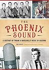 The Phoenix Sound: A History of Twang and Rockabilly Music in Arizona