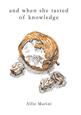 And When She Tasted of Knowledge