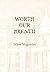 Worth Our Breath