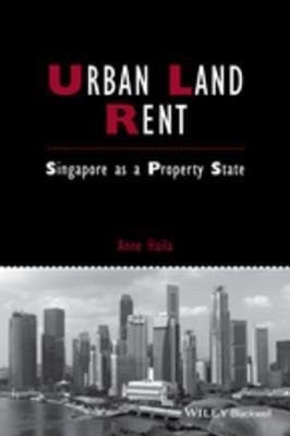 Urban Land Rent: Singapore as a Property State (Kindle Edition)