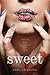 Sweet by Emmy Laybourne