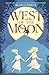 West Of The Moon (Turtleback School & Library Binding Edition)