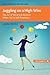 Juggling on a High Wire: Th...