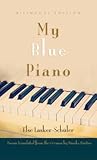 My Blue Piano: Bilingual Edition (Judaic Traditions in Literature, Music, and Art)