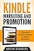 Kindle Publishing: Part 2 - Marketing and Promotion (eBook Publishing)