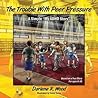 The Trouble With Peer Pressure by Darlene R Wood